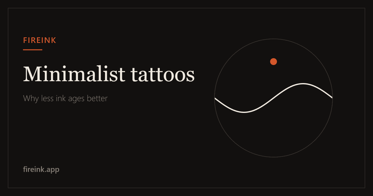 Minimalist tattoos: Why less ink ages better. FireInk cover image.